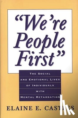 Castles, Elaine E. - We're People First