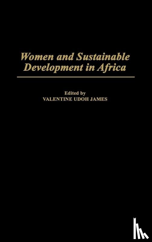 James, Valentine U. - Women and Sustainable Development in Africa