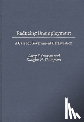 Ottosen, Garry K., Thompson, Douglas N. - Reducing Unemployment