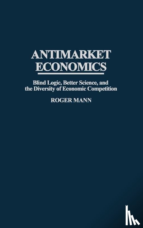 Mann, Roger - Antimarket Economics