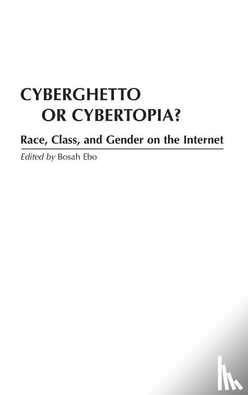 Ebo, Bosah - Cyberghetto or Cybertopia?
