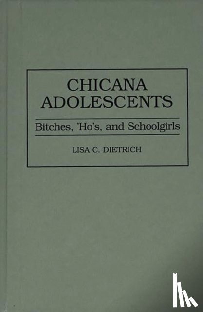 Dietrich, Lisa C. - Chicana Adolescents
