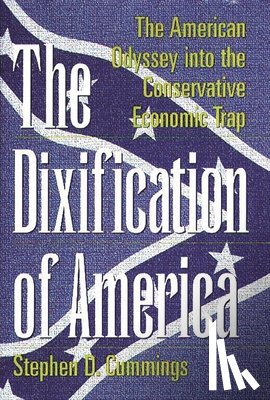 Cummings, Stephen D. - The Dixification of America