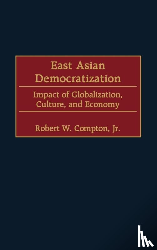 Compton, Robert W. - East Asian Democratization