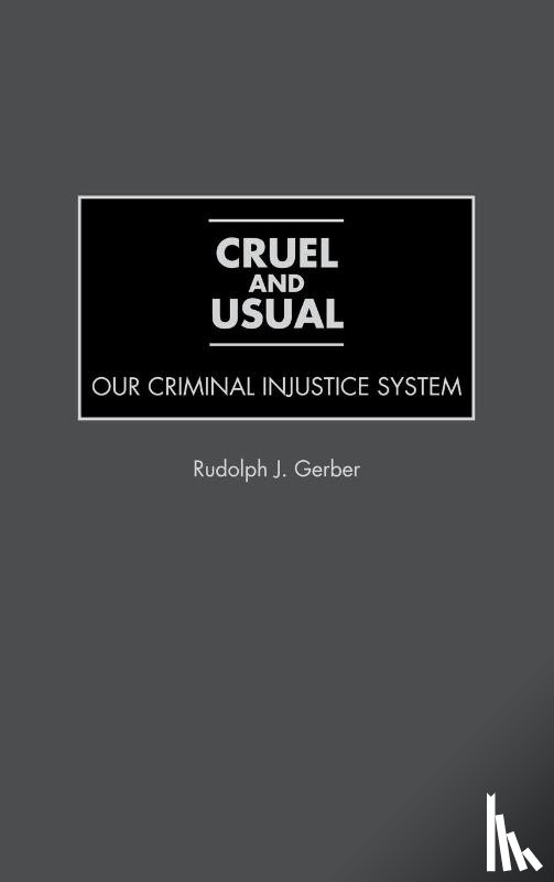 Gerber, Rudolph J. - Cruel and Usual