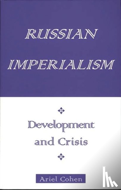 Cohen, Ariel - Russian Imperialism