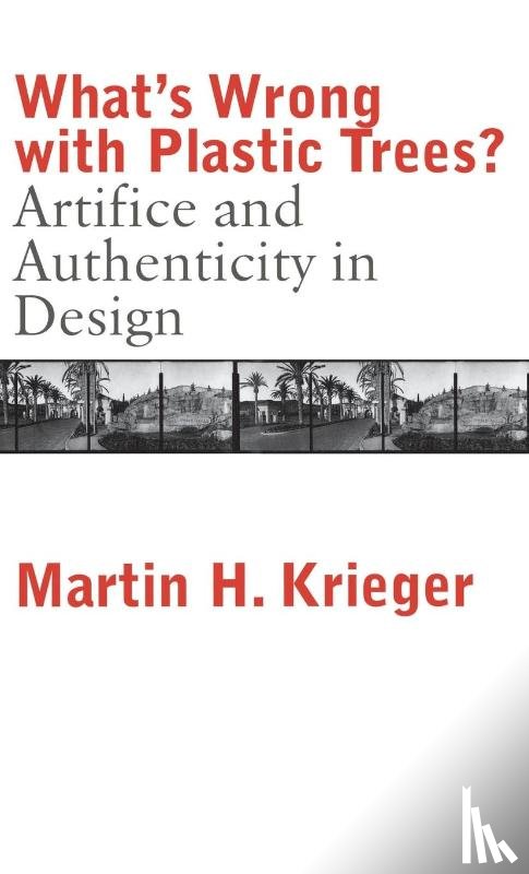 Krieger, Martin - What's Wrong with Plastic Trees?