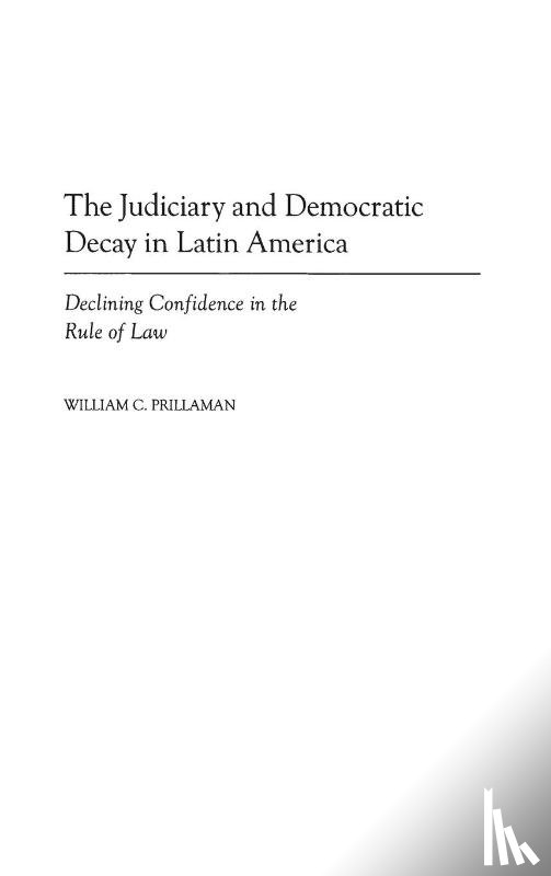 Prillaman, William - The Judiciary and Democratic Decay in Latin America