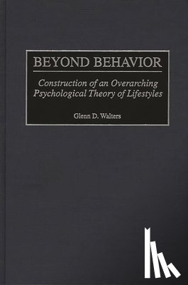 Walters, Glenn D. - Beyond Behavior