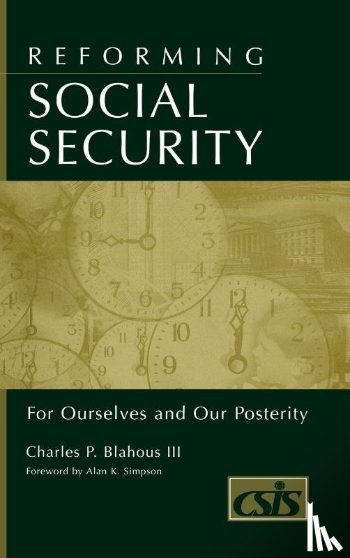 Blahous, Charles P. - Reforming Social Security