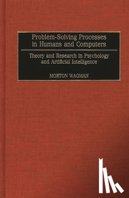 Wagman, Morton - Problem-Solving Processes in Humans and Computers