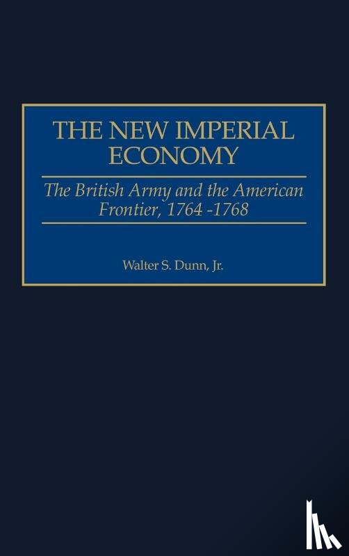 Jr., Walter S. Dunn - The New Imperial Economy