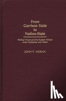 Moran, John - From Garrison State to Nation-State