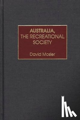 Mosler, David - Australia, the Recreational Society