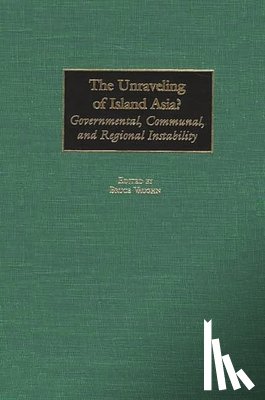 Vaughn, Bruce - The Unraveling of Island Asia?