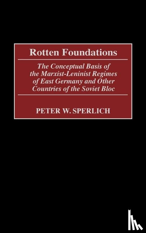 Sperlich, Peter W. - Rotten Foundations