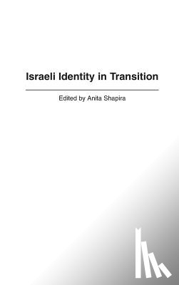 Shapira, Anita - Israeli Identity in Transition
