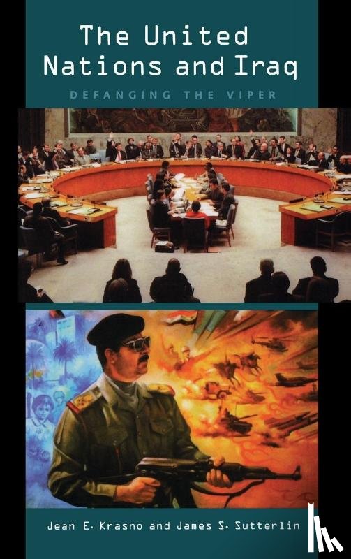 Krasno, Jean, Sutterlin, James S. - The United Nations and Iraq