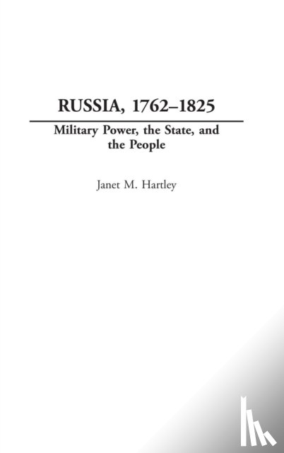 Hartley, Janet M. - Russia, 1762-1825