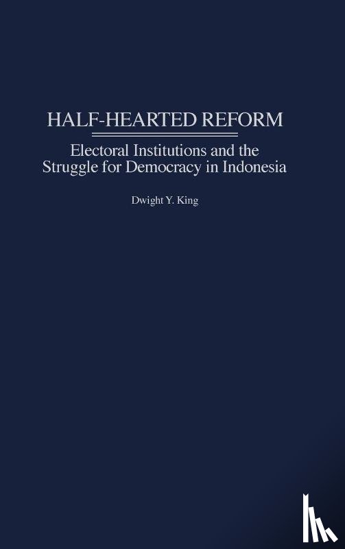 King, Dwight - Half-Hearted Reform