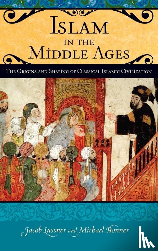 Lassner, Professor Jacob (Northwestern University, Bonner, Michael - Islam in the Middle Ages