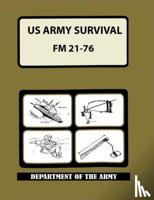 Department of the Army, Department of Defense - US Army Survival Manual