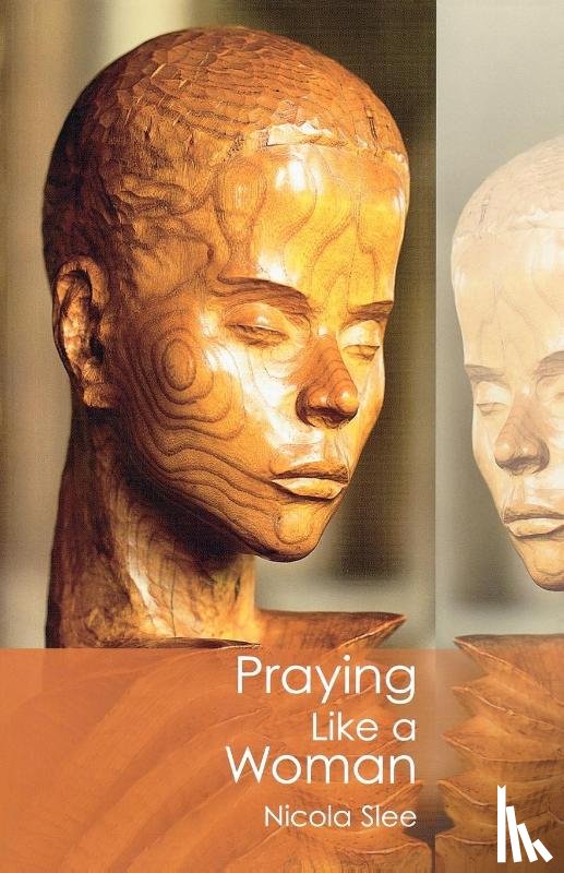 Slee, Dr Nicola - Praying Like a Woman