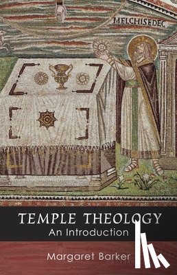 Barker, Margaret - Temple Theology