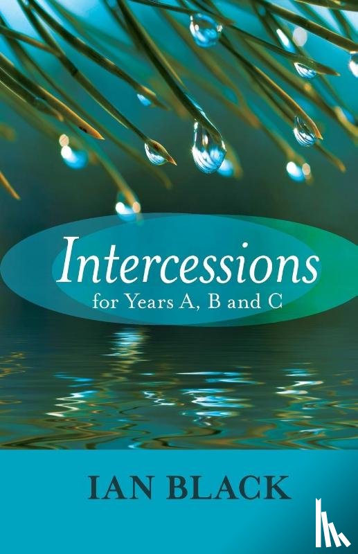 Black, The Very Revd Ian - Intercessions for Years A, B, and C