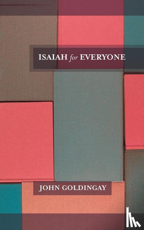 Goldingay, The Revd Dr John (Author) - Isaiah for Everyone