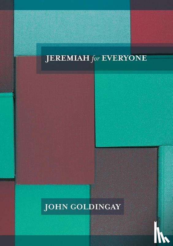 Goldingay, The Revd Dr John (Author) - Jeremiah for Everyone