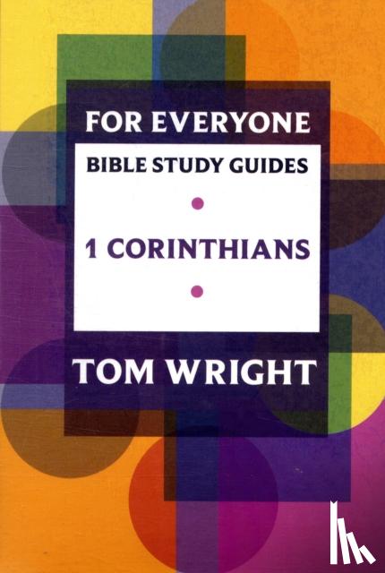 Wright, Tom - For Everyone Bible Study Guide: 1 Corinthians