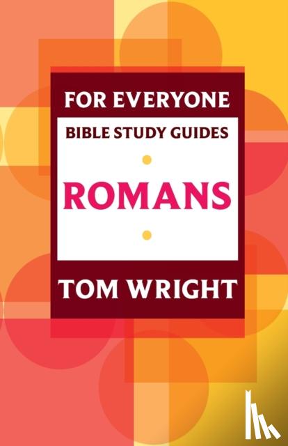 Wright, Tom - For Everyone Bible Study Guide: Romans
