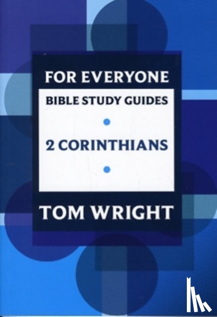 Wright, Tom - For Everyone Bible Study Guide: 2 Corinthians