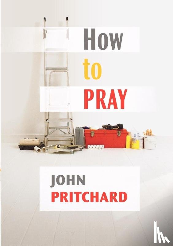 Pritchard, John - How to Pray