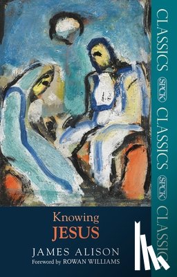 Alison, Professor James - Knowing Jesus