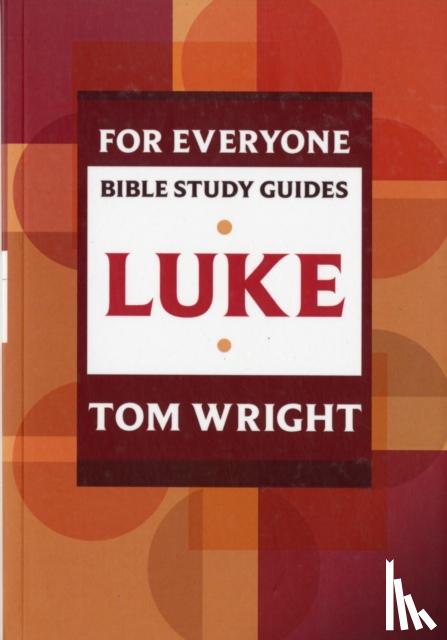 Wright, Tom - For Everyone Bible Study Guide: Luke