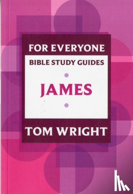 Wright, Tom - For Everyone Bible Study Guide: James
