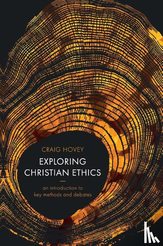 Hovey, Craig - Exploring Christian Ethics