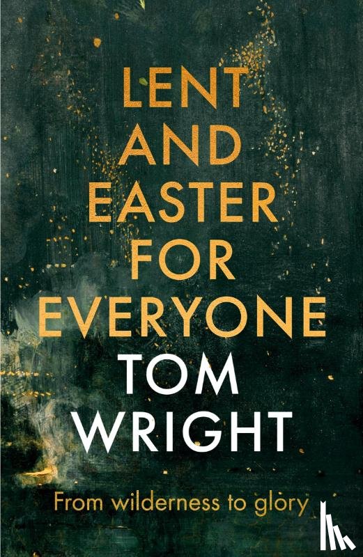 Wright, Tom - Lent and Easter for Everyone