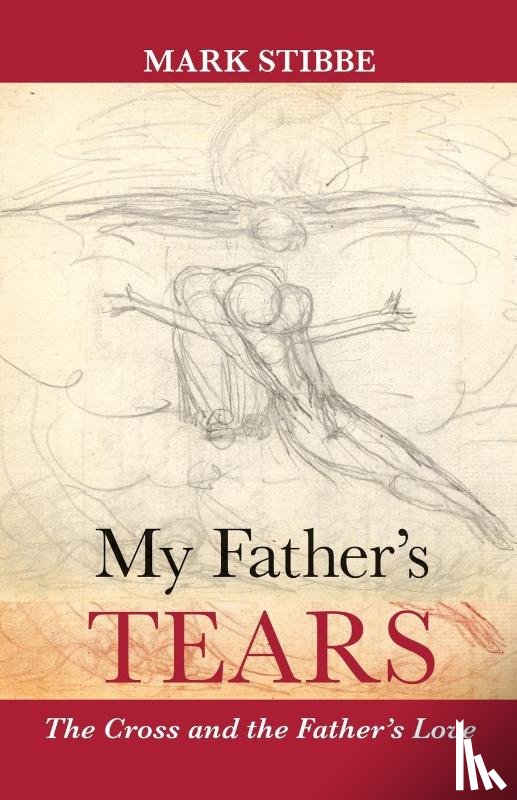Stibbe, Reverend Mark - My Father's Tears