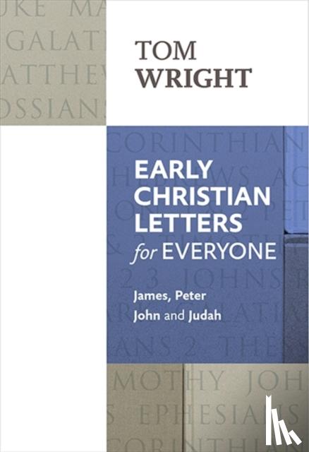 Wright, Tom - Early Christian Letters for Everyone