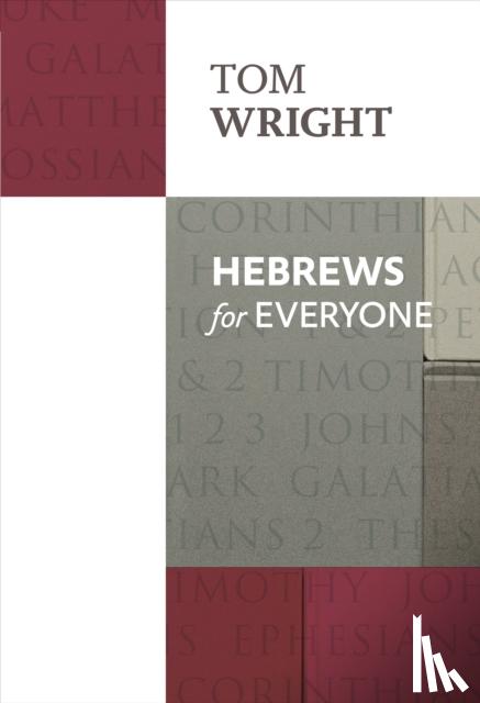 Wright, Tom - Hebrews for Everyone