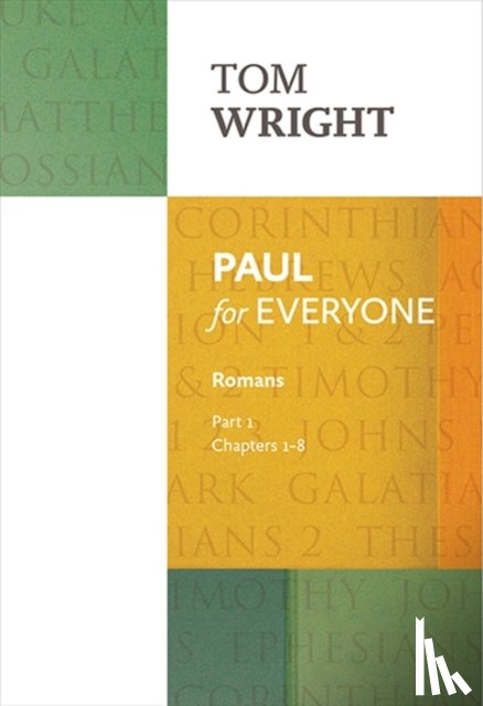 Wright, Tom - Paul for Everyone: Romans Part 1