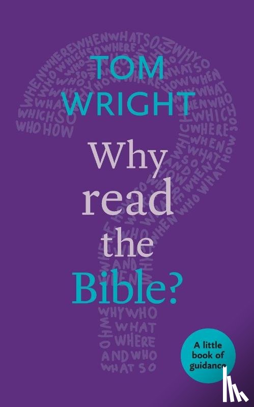 Wright, Tom - Why Read the Bible?