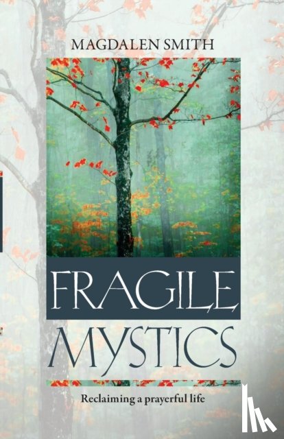 Smith, Magdalen - Fragile Mystics