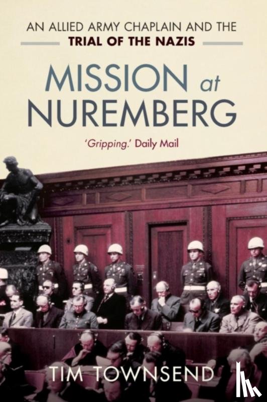 Townsend, Tim - Mission at Nuremberg
