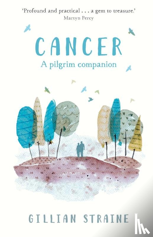 Straine, The Revd Dr Gillian - Cancer: A Pilgrim Companion