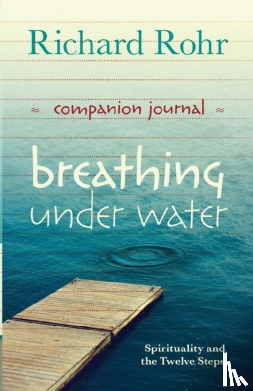 Rohr, Richard - Breathing Under Water Companion Journal