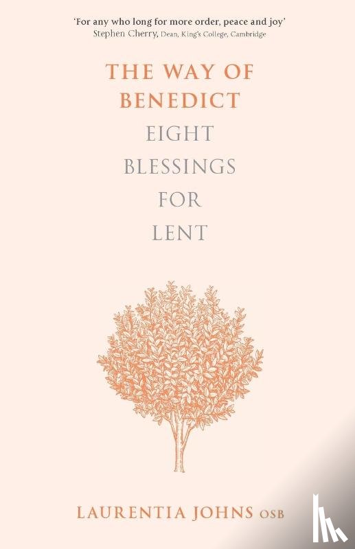 Johns, Laurentia - The Way of Benedict: Eight Blessings for Lent